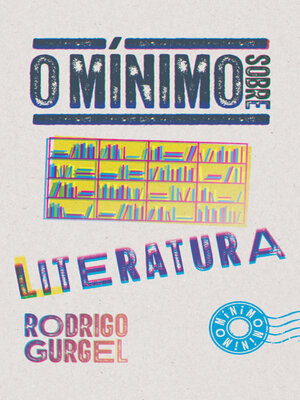 cover image of O mínimo sobre literatura